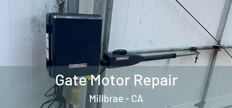  Gate Motor Repair Millbrae - CA